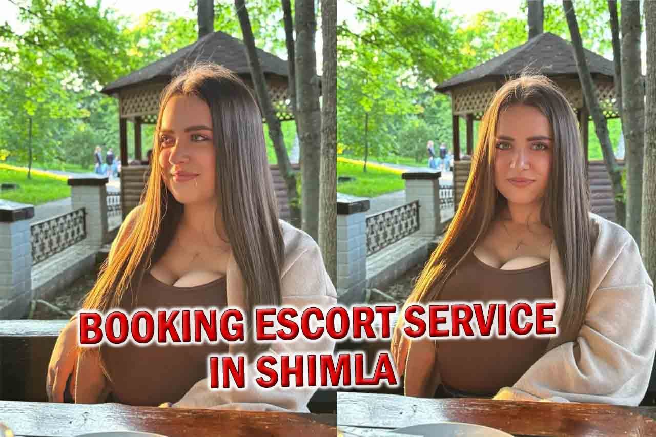 Booking Escort Service in Shimla