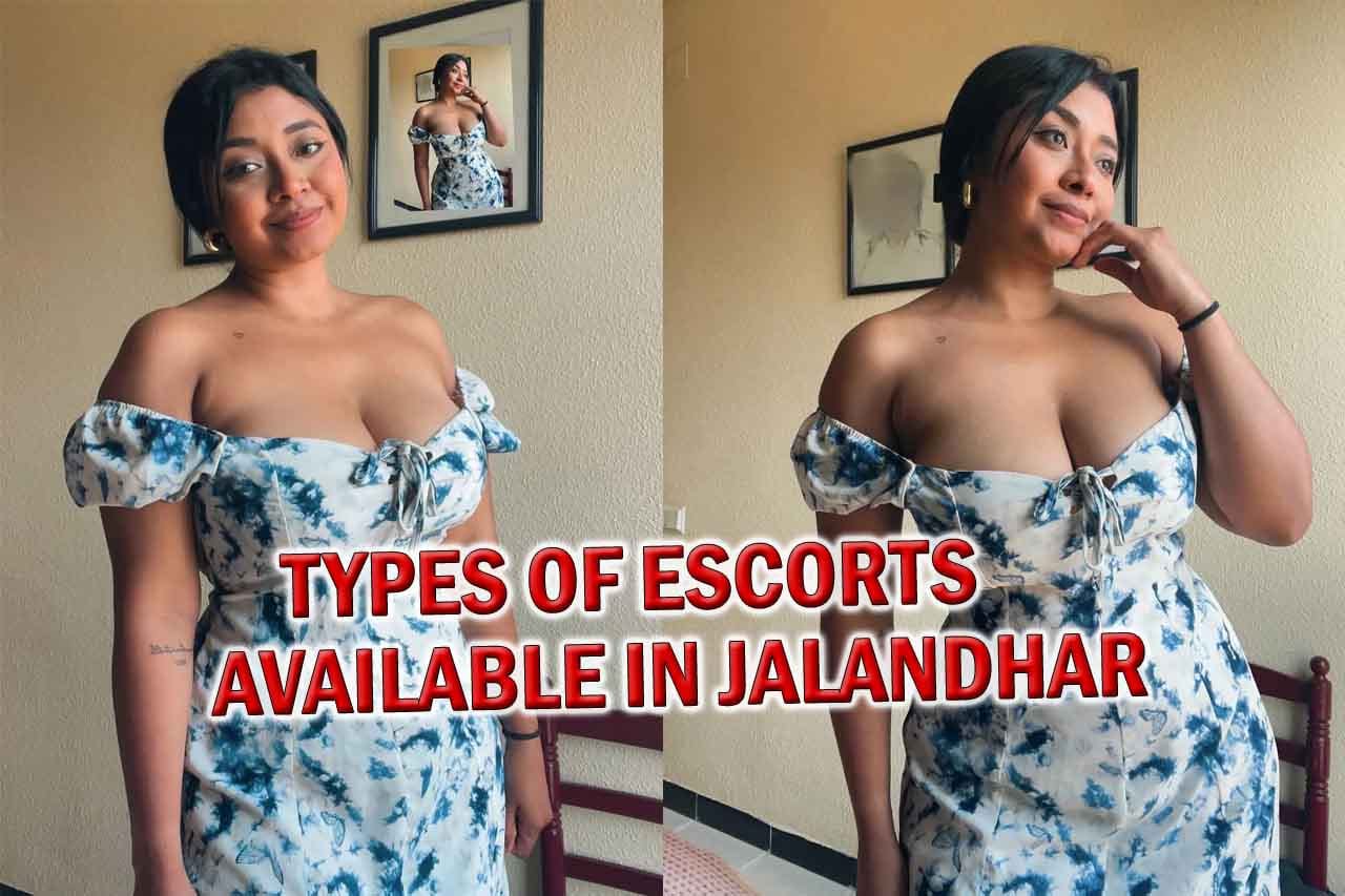 Types of Escorts Available in Jalandhar